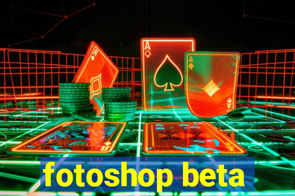 fotoshop beta